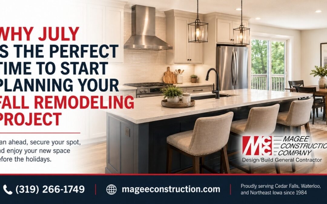 Why July Is the Perfect Time to Start Planning Your Fall Home Remodeling Project